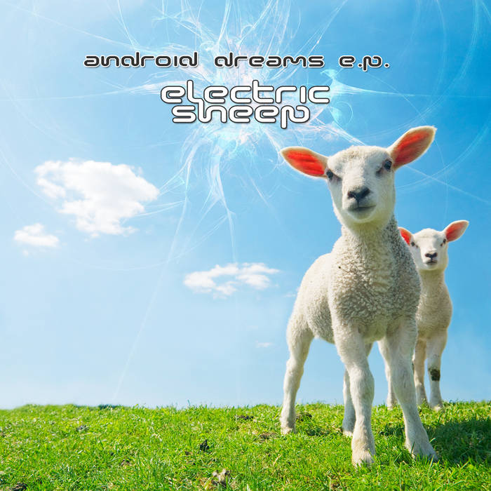 Electric Sheep - Android Dreams E.P. | cosm records