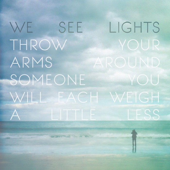 Throw Your Arms Around Someone, You Will Each Weigh a Little Less We