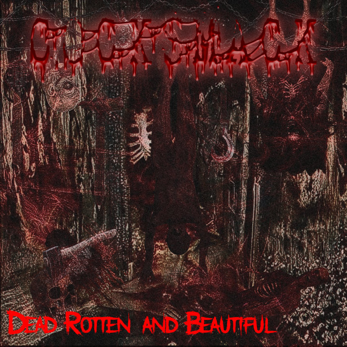 Dead, Rotten and Beautiful | Cocksmack