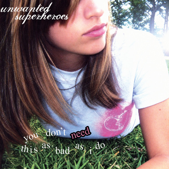 Pochette de You Don't Need This As Bad As I Do par Unwanted Superheroes