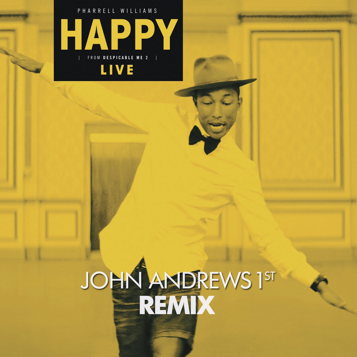 Pharrell Williams - Happy (John Andrews 1st Remix) | John Andrews 1st