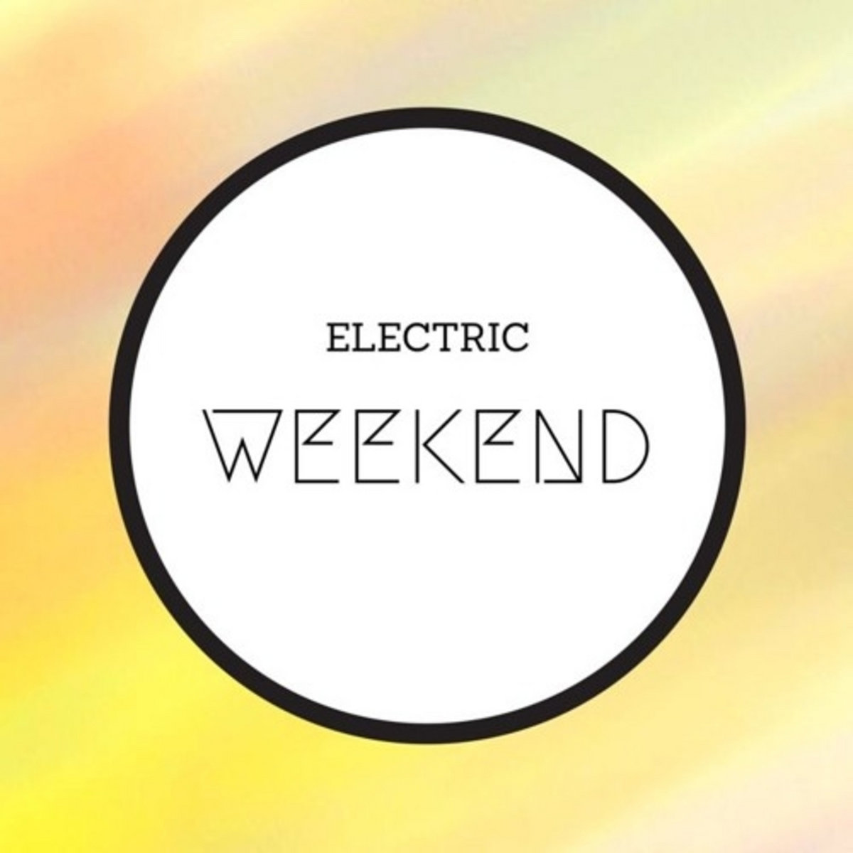 Electric Weekend Electric Weekend