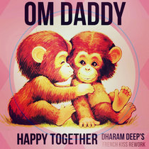 Happy Together (Dharam Deep's French Kiss Rework) cover art