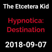2018-09-07 - Hypnotica: Destination (live show) cover art