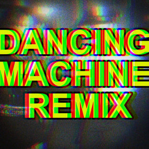 Dancing Machine Remix cover