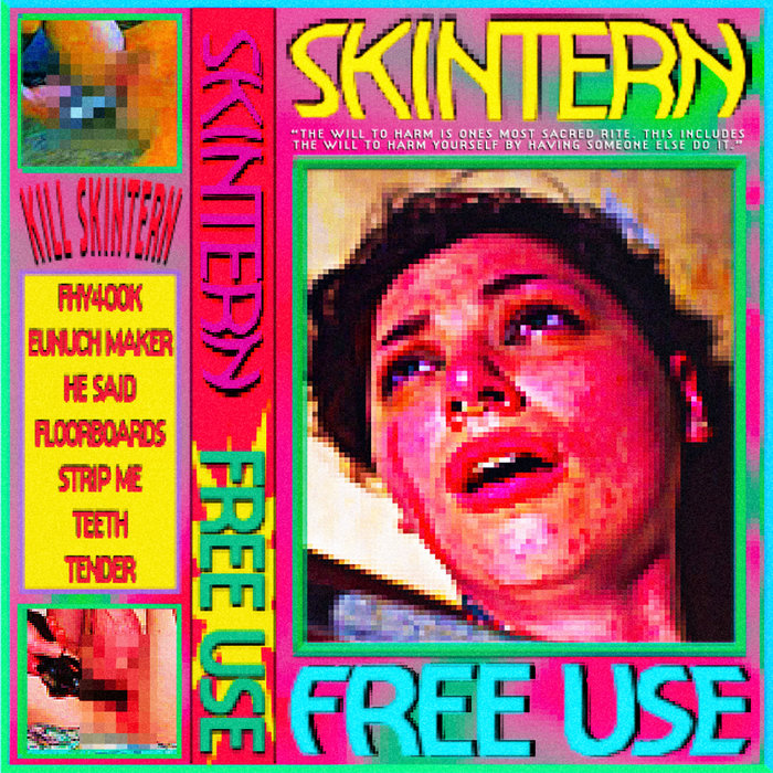 FREE USE, by SKINTERN