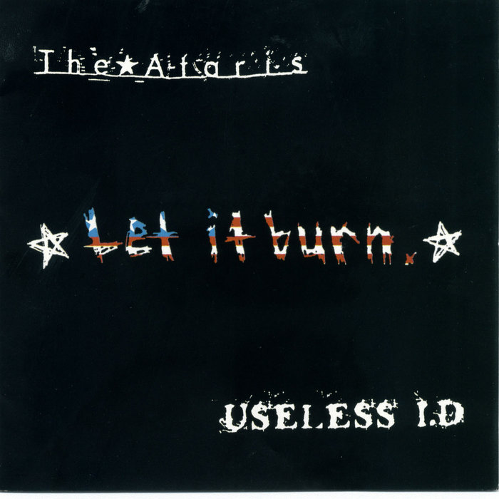 Let It Burn (The Ataris / Useless I.D. split) | The Ataris