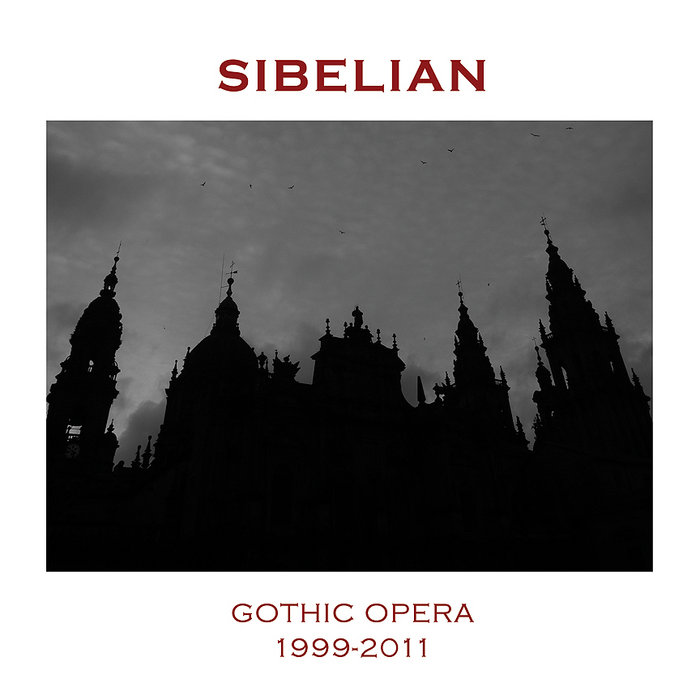 A Gothic Opera, 19992011 SIBELIAN fossildungeon