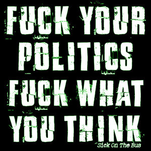 Fuck Your Fucking Politics cover