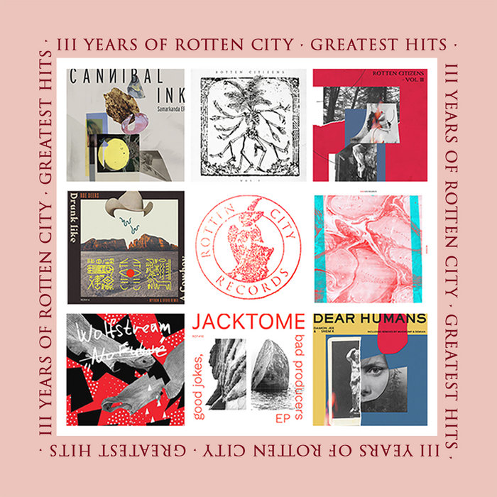 III Years Of Rotten City (Greatest Hits) | VVAA | Rotten City Records