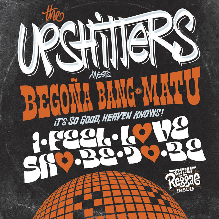 Pochette de I Feel Good / Sho Be Do Be par The Upshitters Meets Begoña Bang-Matu