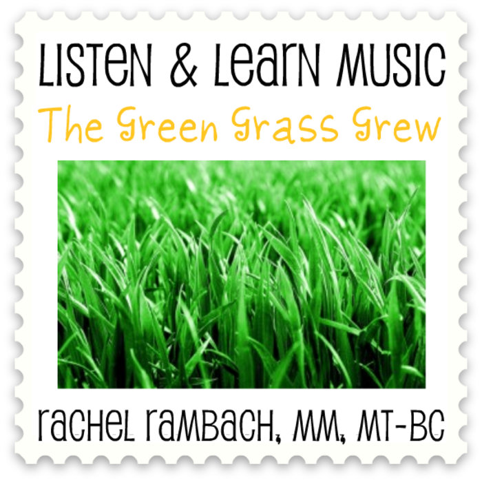 The Green Grass Grew All Around Listen & Learn Music