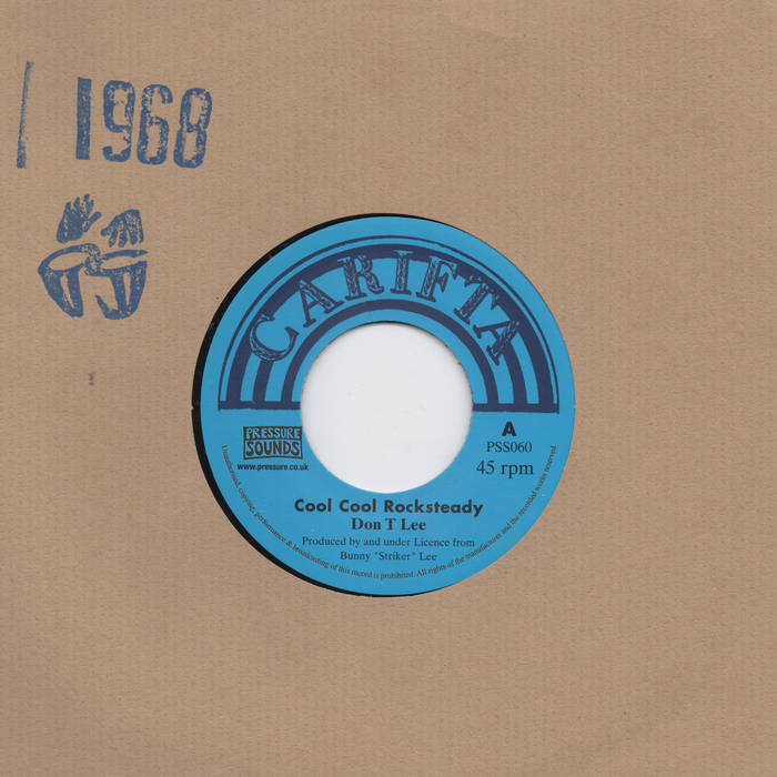 Cool cool rocksteady | Don T Lee | Pressure Sounds