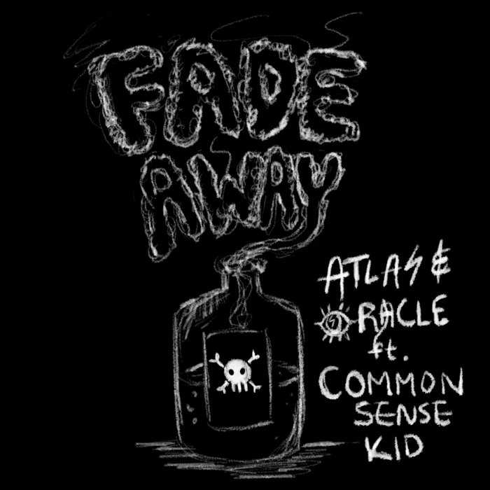 Fade Away feat. Common Sense Kid / Daydream | Atlas & Oracle