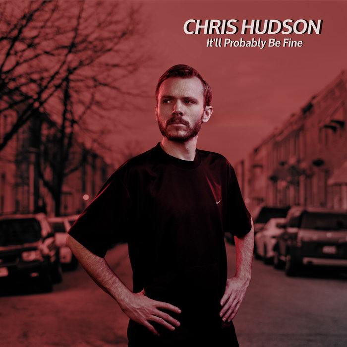 It'll Probably Be Fine | Chris Hudson