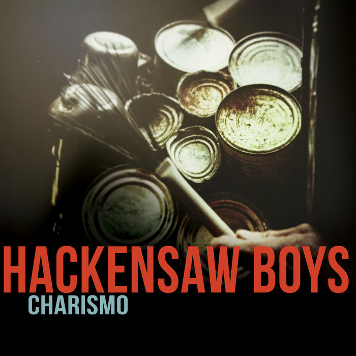 Charismo | Hackensaw Boys