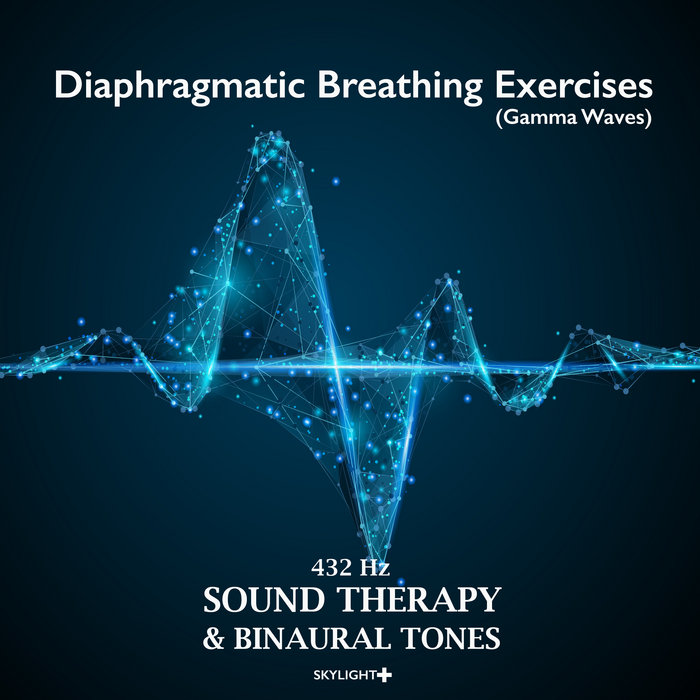 Diaphragmatic Breathing Exercises 432 Hz Sound Therapy Skylight Music