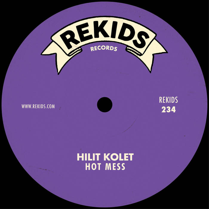 Hilit Kolet / Hot Mess (Mike Dunn Remix) Hilit Kolet / Hot Mess (Mike Dunn Remix)