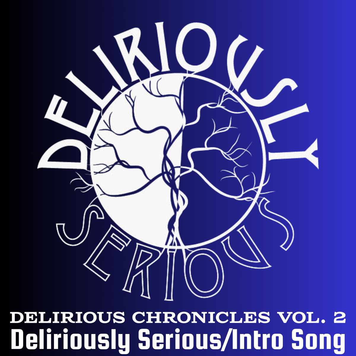 Delirious Chronicles Vol. 2: Deliriously Serious/Intro Song ...