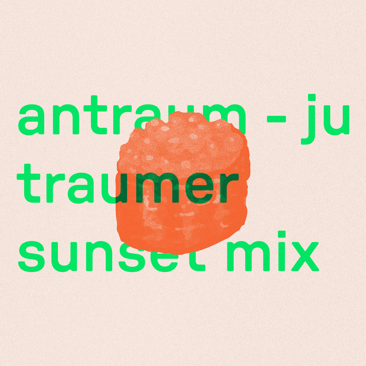 Antraum - Ju  (Traumer Sunset Mix)