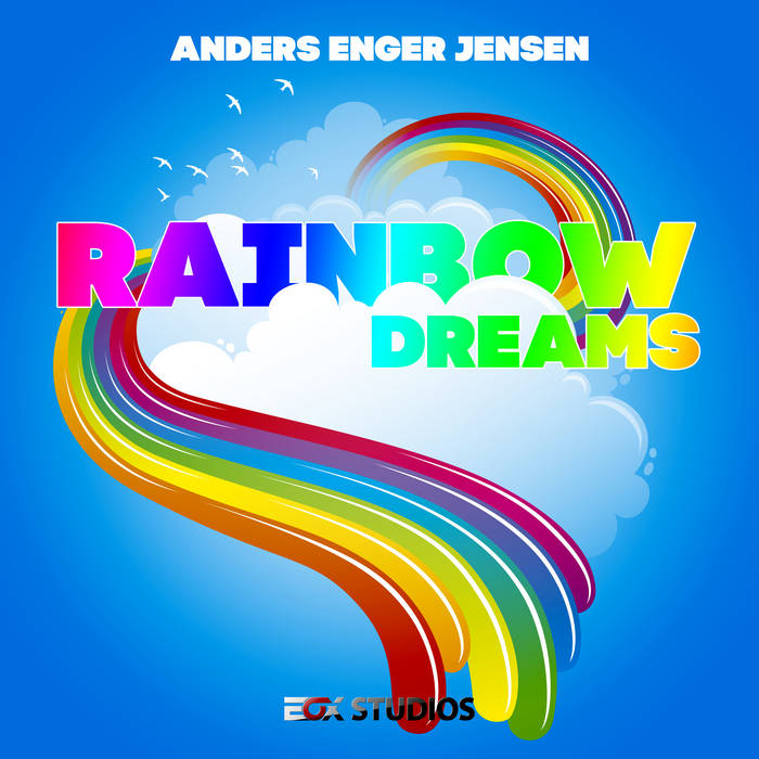 Rainbow Dreams | Anders Enger Jensen