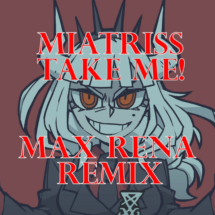 MiatriSs - Take me! [Max Rena Remix] | Max Rena