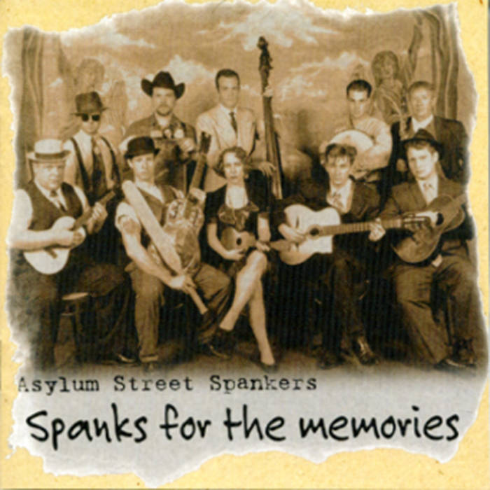 Spanks For the Memories | Asylum Street Spankers