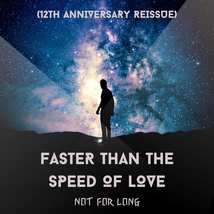 Faster than the speed of love 12th anniversary reissue not for long
