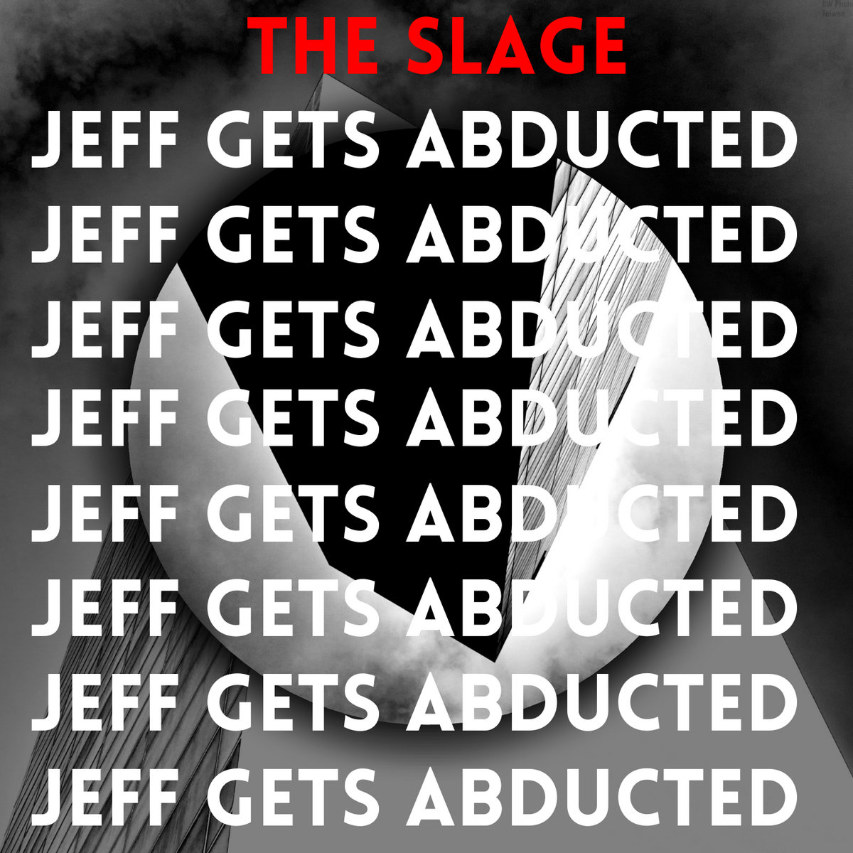 Jeff Gets Abducted | The Slage