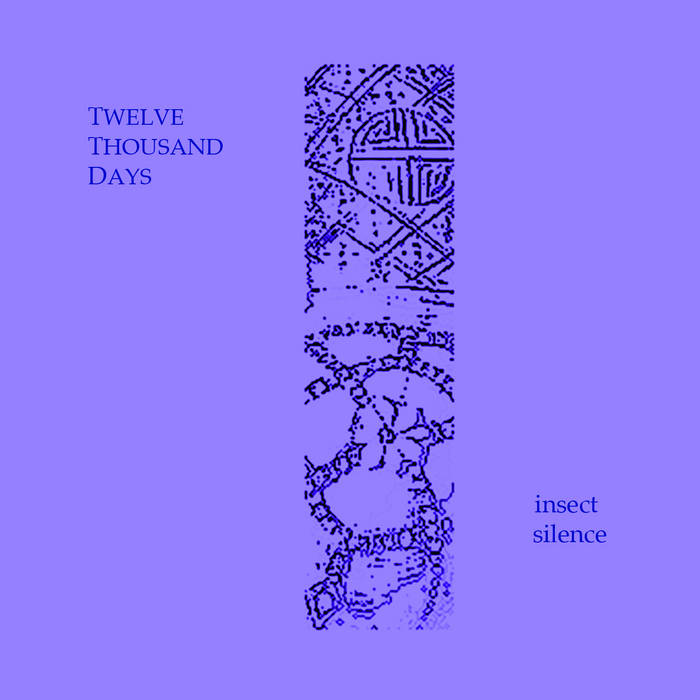 Insect Silence etc (outtakes/sessions/et al) Twelve Thousand