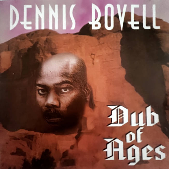 Dub of Ages | Dennis Bovell MBE