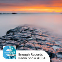 Enough Records Radio Show #004 cover art