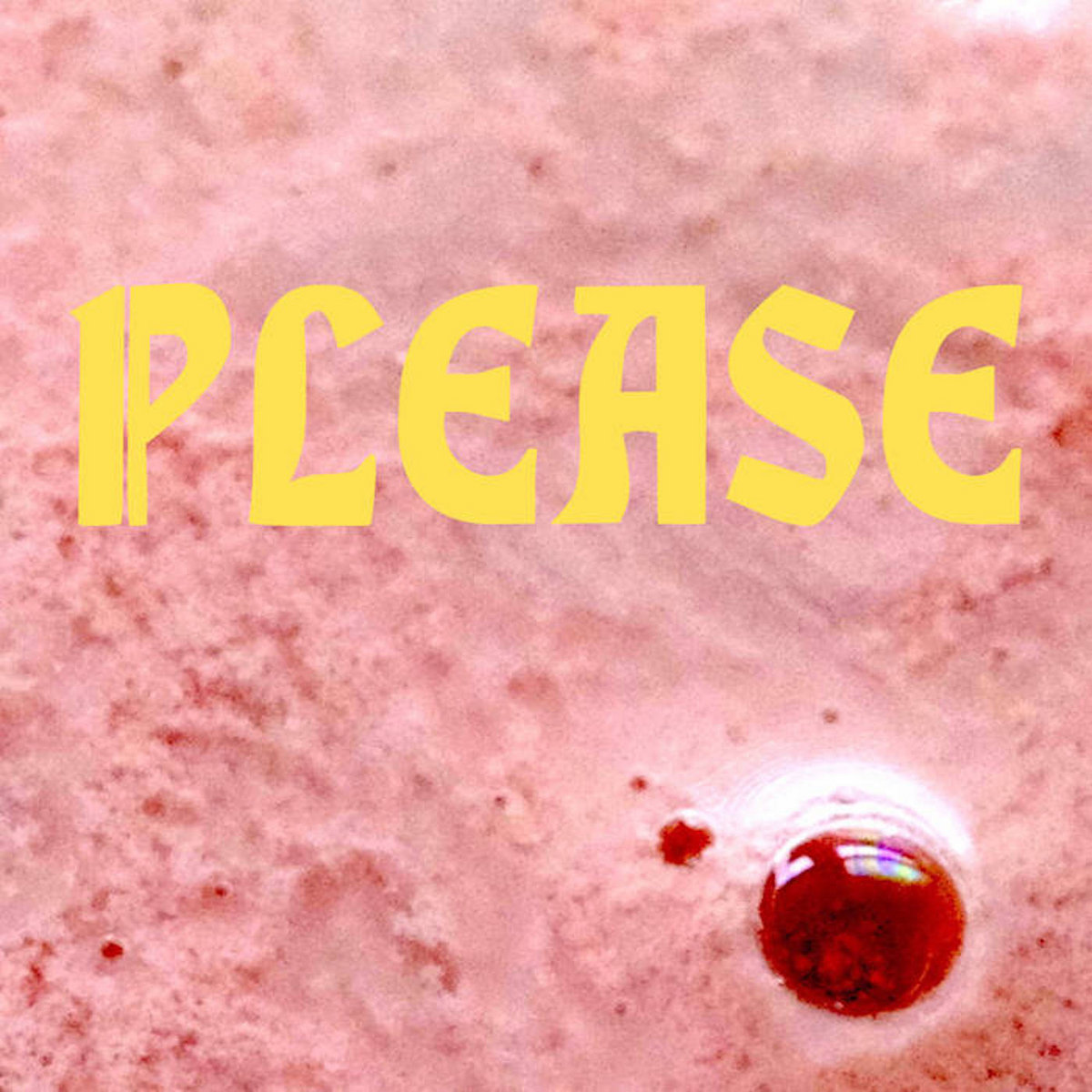 PLEASE | Please | please
