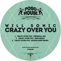 ►►► WILL SONIC - Crazy Over You [2016, PHR031] cover art