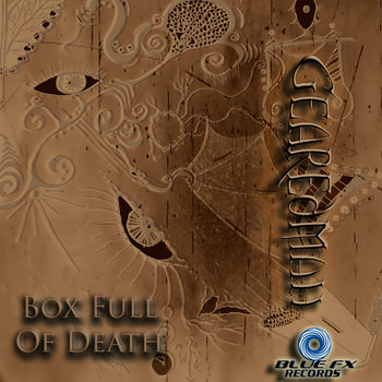 Gearedmah - Box Full Of Death