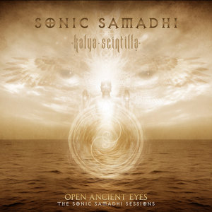Open Ancient Eyes - The Sonic Samadhi SessionsSonic Samadhi & Kalya Scintilla cover