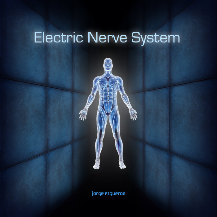 Electric Nerve System Figueroa