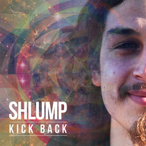 Shlump - Kick Back cover art