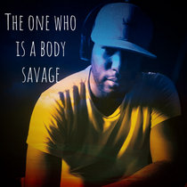 The one who is a body savage cover art