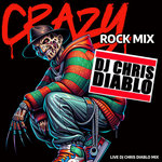 DJ CHRIS DIABLO - Crazy Rock Mix