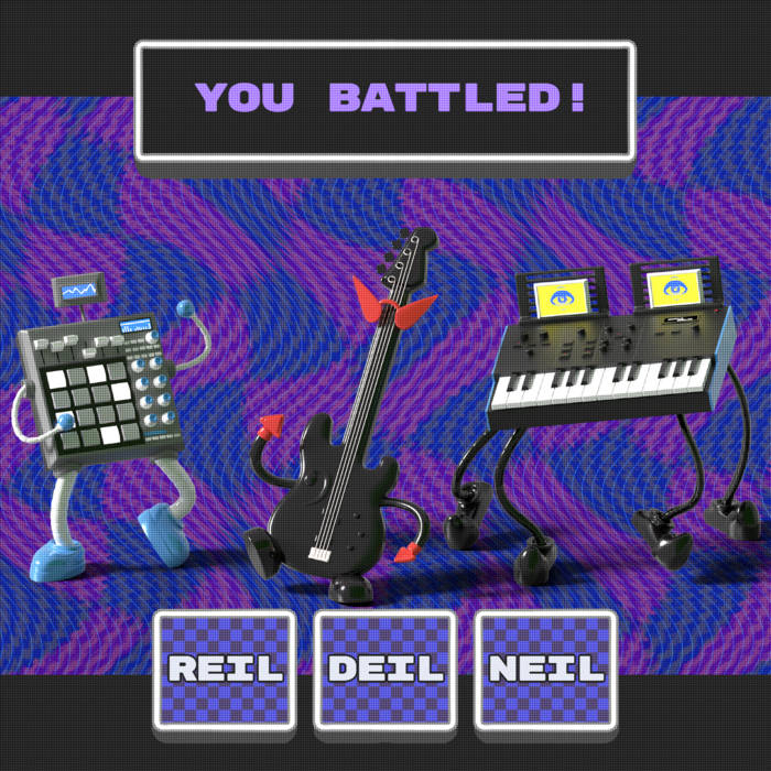 You Battled! | Reil Deil Neil