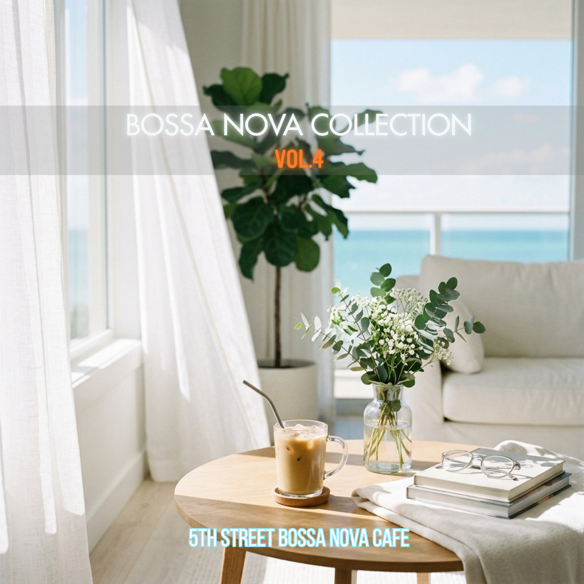 BOSSA NOVA COLLECTION Vol.4 | 5th street bossa nova cafe