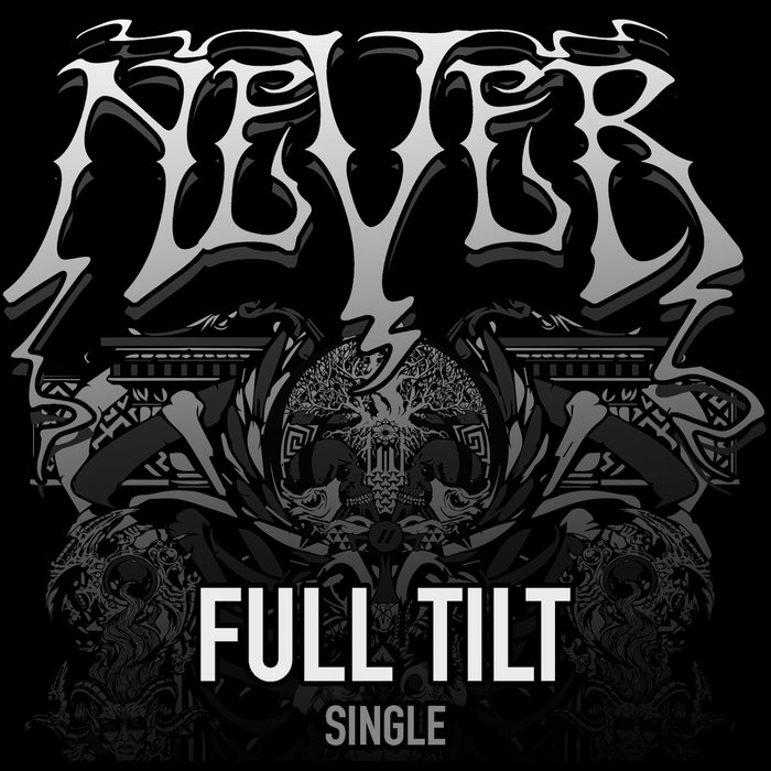 FULL TILT [SINGLE] NEVER