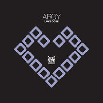 Argy — Love Dose (Luciano Remix)