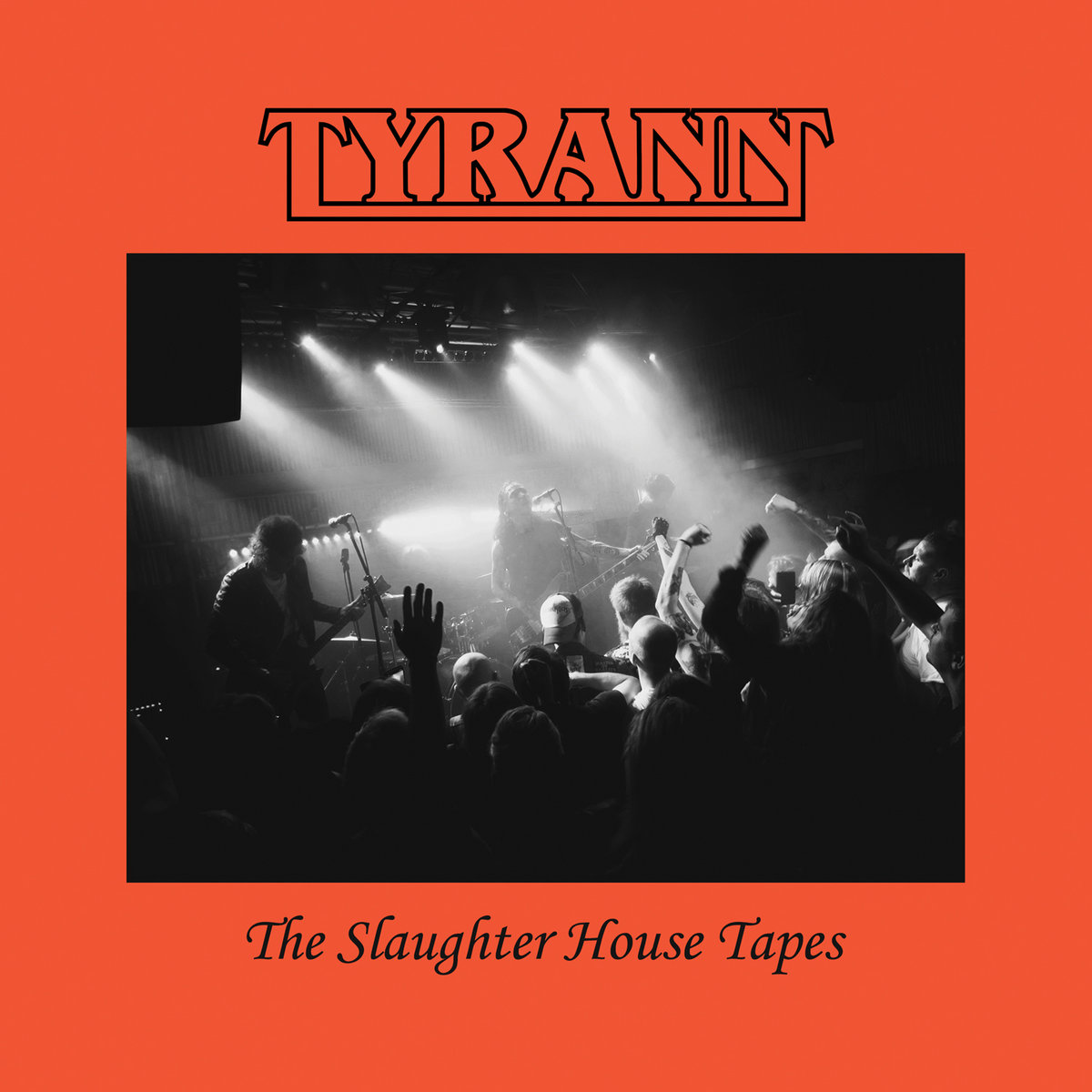 The Slaughter House Tapes | Tyrann | Electric Assault Records