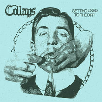 Collaps - Getting Used To The Dirt