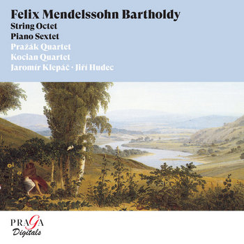 Felix Mendelssohn Bartholdy: String Octet, Piano Sextet | Pražák