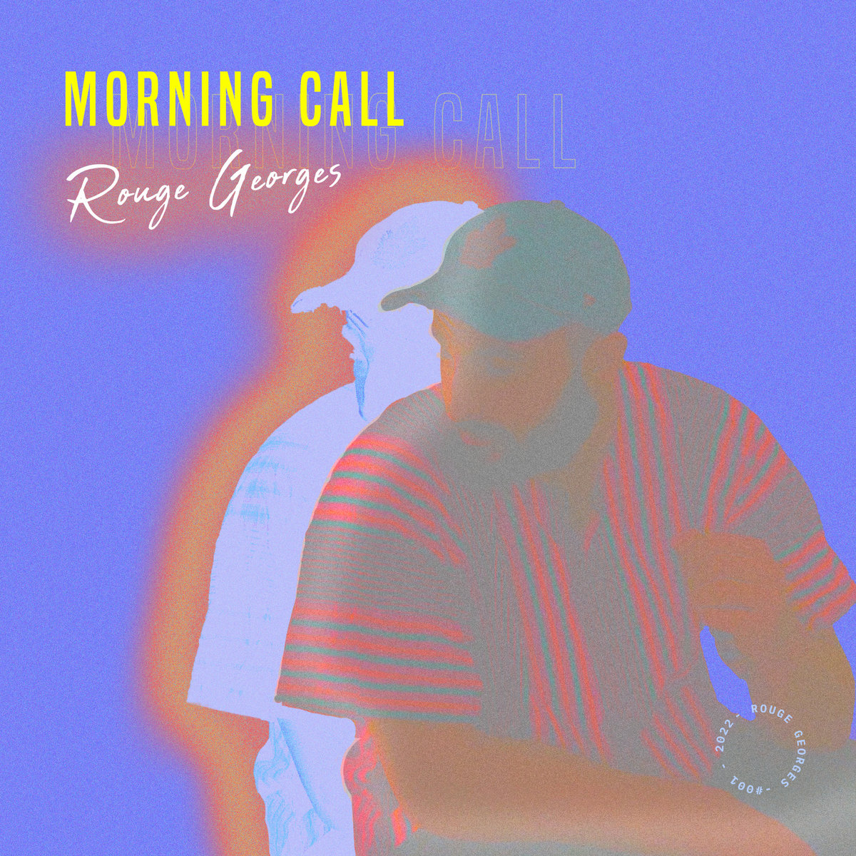 Morning Call | Rouge Georges