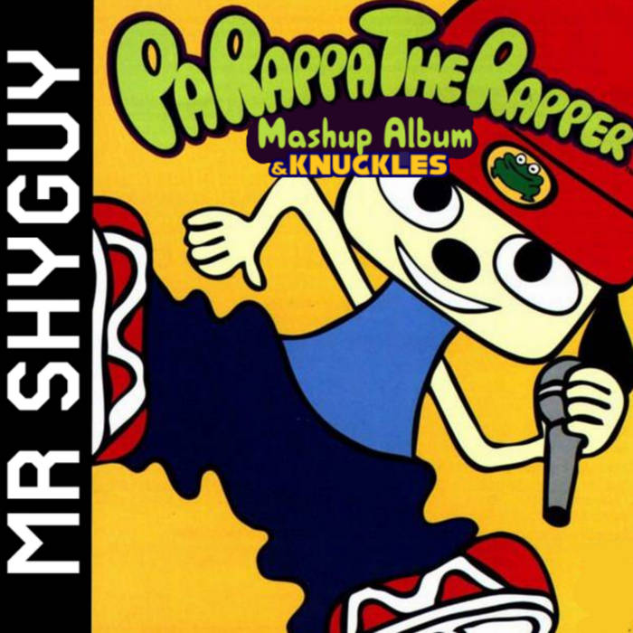 The Parappa The Rapper Mashup Album | Mr Shyguy The Parappa The Rapper Mashup Album | Mr Shyguy