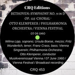 CRQ 453 BEETHOVEN SYMPHONY NO. 9 IN D OP. 125 'CHORAL': OTTO KLEMPERER PHILHARMONIA ORCHESTRA: VIENNA FESTIVAL 07.06.1960
